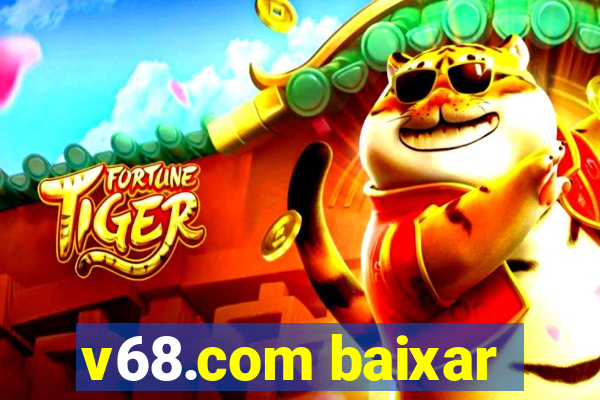 v68.com baixar